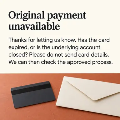 Reply card headed "Original payment unavailable" above a blank generic payment card turned face down beside a sealed envelope on a terracotta tabletop.